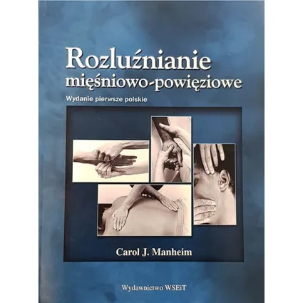 Rozluźnianie mięśniowo - powięziowe Carol J. Manheim